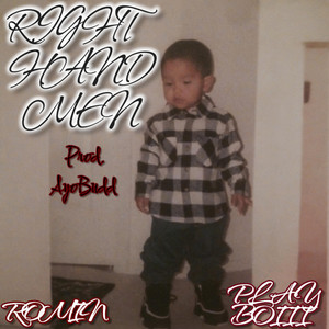 RIGHT HAND MEN by ILMS, PLAYBOIII, ROMiN