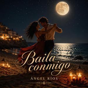 Baila conmigo by Ángel Ríos