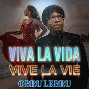 VIVA LA VIDA (VIVE LA VIE)