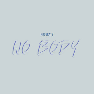 No Body by PROBEATS