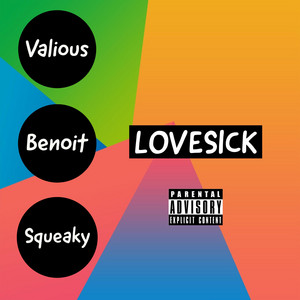 LOVESICK by Vxlious, Benoit, Squeaky