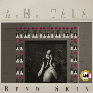 Bend Skin by André Marie Tala