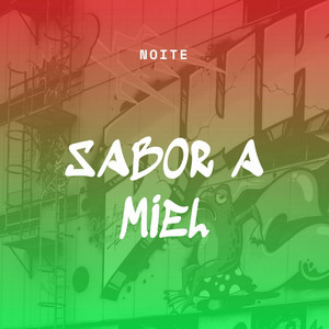 Sabor a Miel by NOITE