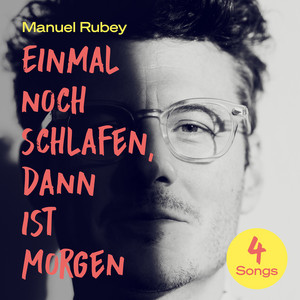 Einmal noch schlafen, dann ist morgen (4 Songs)