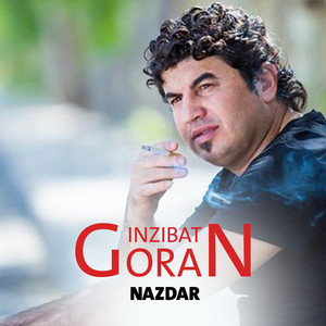 Goran Inzibat - Aw kcha bachawe sheny