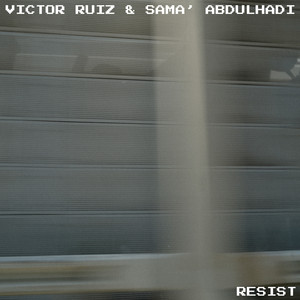 Sama’ Abdulhadi — Resist (2026)