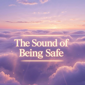 The Sound of Being Safe by Lenzspot
