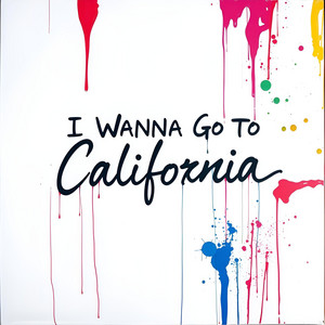 I Wanna Go To California by Todd Sippel