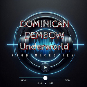 maravillosa DOMINICAN DEMBOW UNDERWORLD by Micro Jey Produce