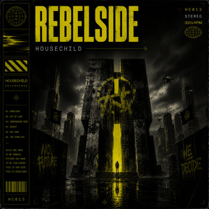 Rebelside by Housechild