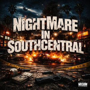 NightMare In SouthCentral by YounggChapoo, TxnyShoot