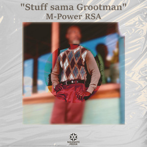 Stuff sama Grootman - Extended Mix by M-Power RSA