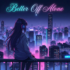 Better Off Alone (Nightcore) by NightcorePika