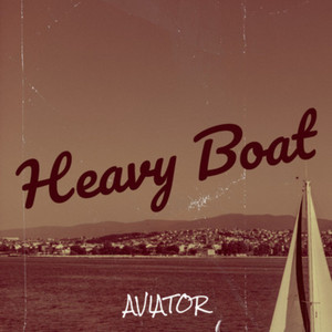 Heavy Boat - Radio Edit by AVIATOR