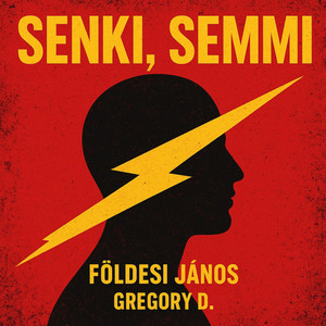 Senki, Semmi (original) by Gregory D.
