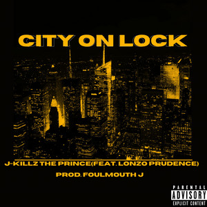 City On Lock (feat. Lonzo Prudence) [Prod.FoulMouth J]