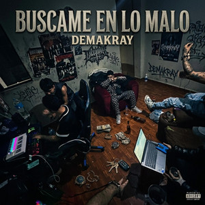 Búscame en lo malo by DEMAKRAY