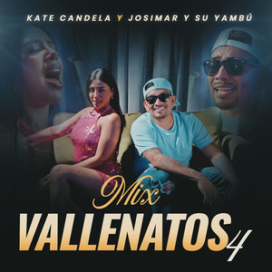 Kate Candela & Josimar y su Yambú - Mix Vallenatos 4 (Olvídala /Osito Dormilón/ Los Caminos de la Vida)