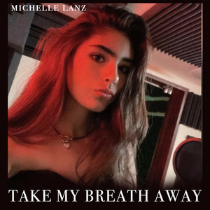 Michelle Lanz - Take My Breath Away