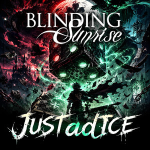 JUSTadICE by Blinding Sunrise