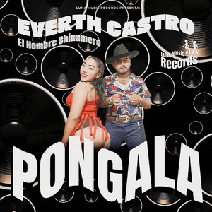 Everth Castro El Hombre Chinamero - Pongala