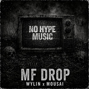 MF DROP by WYLIN, Mousai