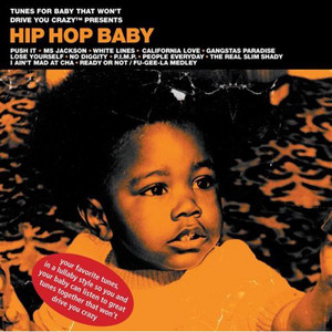 Hip Hop Baby – Album von Tunes for Baby That Won't Drive You ...