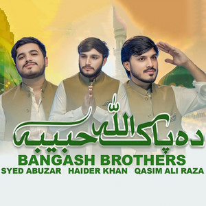 BANGASH BROTHERS, Qasim Ali Raza, Syed Abuzar & Haider Khan - Da Pak Allah Habiba