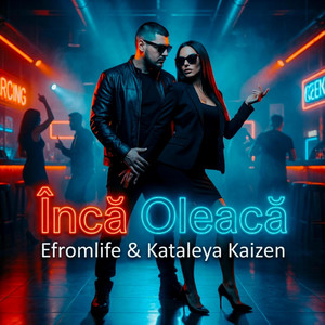 Efromlife - Încă Oleacă (feat. Kataleya Kaizen)