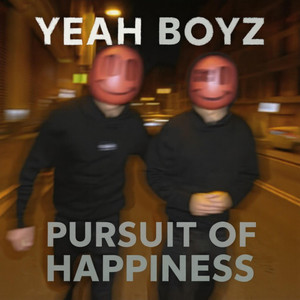 Pursuit of Happiness by Yeah Boyz