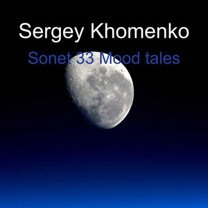 Sergey Khomenko — Sonet 33 Mood Tales