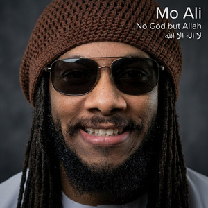 Mo Ali - No God but Allah