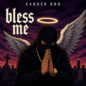 Bless me by Xander Boo