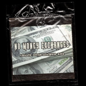 NO MONEY EXCHANGES by Lxgarto, Estilo Aleatorio, Kfer