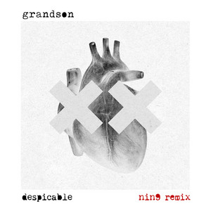 grandson - Despicable (NIN9 Remix)
