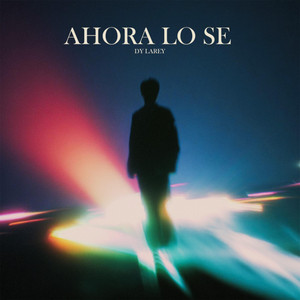 Ahora lo Se by Dy Larey