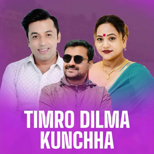 Timro Dilma Kunchha
