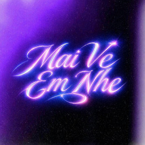 Mai Về Em Nhé by Southly, godchaos, hoo, Yxng Wakey