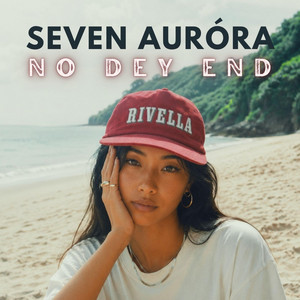 No Dey End by Seven Auróra