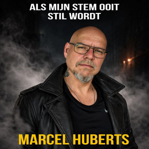 Als mijn stem ooit stil wordt by Marcel Huberts