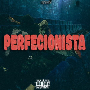 Perfecionista by Nezuss vg