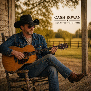 Heart Of This Home by Cash Rowan