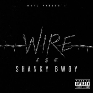 WIRE by Shanky Bwoy