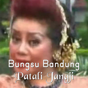 Patali Jangji by Bungsu Bandung