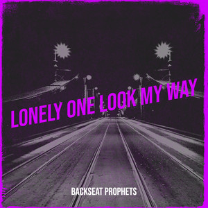 lonely one look my way