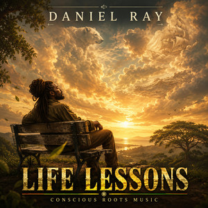“LIFE LESSONS” by Daniel Ray