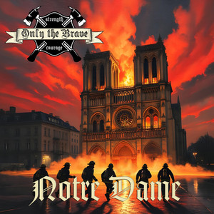 Notre Dame by Only the Brave, Peter Baltes