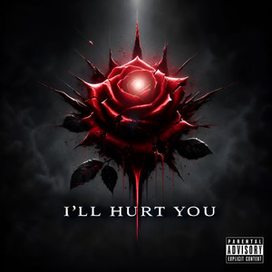 I'll Hurt You