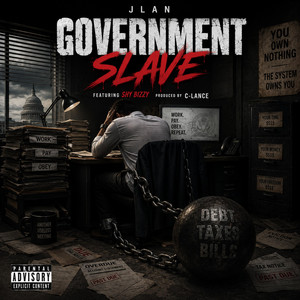 Government Slave by Jlan, Shy Bizzy, C-Lance