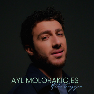 Artur Sargsyan - Ayl Molorakic Es